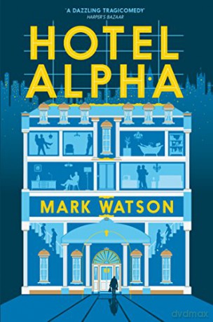 Hotel Alpha - Mark Watson [KSIĄŻKA]