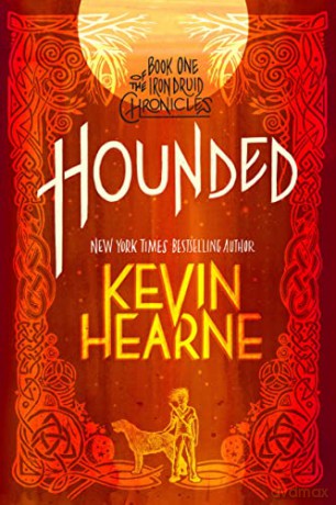 Hounded: Book One of the Iron Druid Chronicles - Kevin Hearne [KSIĄŻKA]