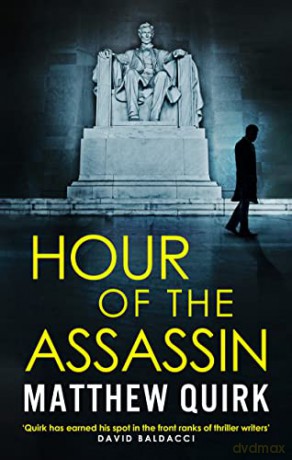 Hour of the Assassin - Matthew Quirk [KSIĄŻKA]