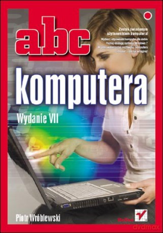 ABC komputera. Wydanie VII [KSIĄŻKA]