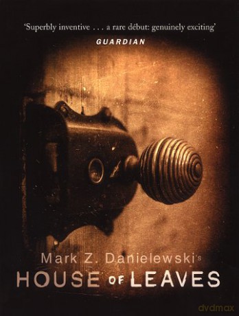 House Of Leaves: the prizewinning and terrifying cult classic that will turn everything you thought you knew about life (and books!) upside down - Mark Z Danielewski [KSIĄŻKA]