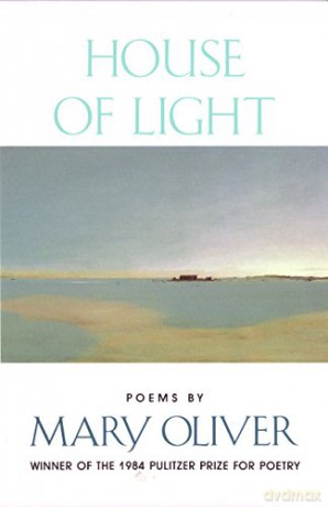 House of Light - Mary Oliver [KSIĄŻKA]