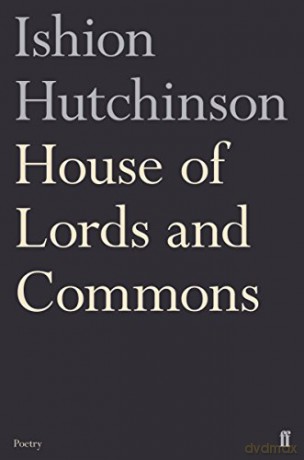 House of Lords and Commons - Ishion Hutchinson [KSIĄŻKA]