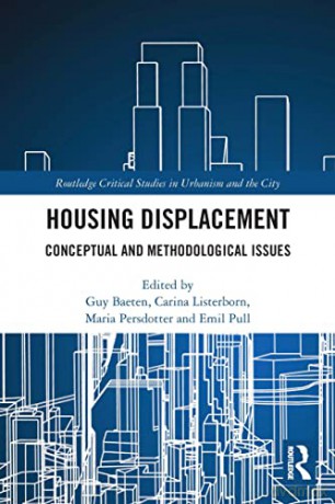 Housing Displacement: Conceptual and Methodological Issues (Routledge Critical Studies in Urbanism and the City) - Guy Baeten [KSIĄŻKA]