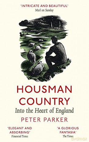 Housman Country: Into the Heart of England - Peter Parker [KSIĄŻKA]