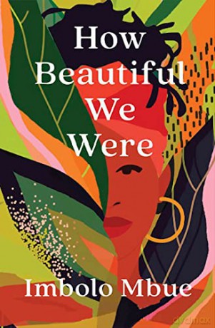 How Beautiful We Were - Imbolo Mbue [KSIĄŻKA]