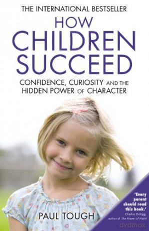 How Children Succeed - Paul Tough [KSIĄŻKA]