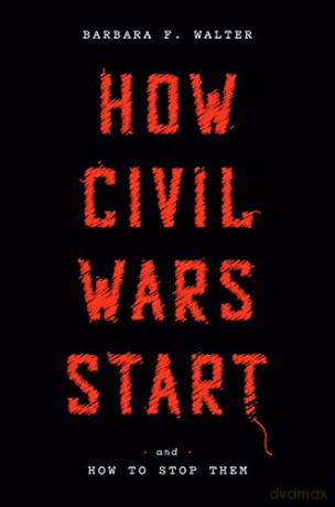 How Civil Wars Start - Barbara F. Walter [KSIĄŻKA]