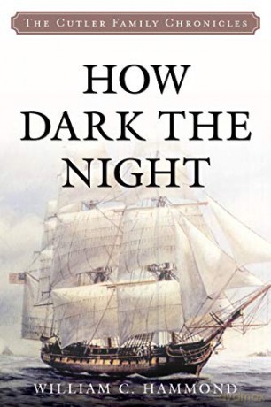 How Dark the Night (Cutler Family Chronicles, 5) - William C. Hammond [KSIĄŻKA]