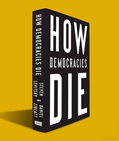 How Democracies Die - Daniel Ziblatt [KSIĄŻKA]