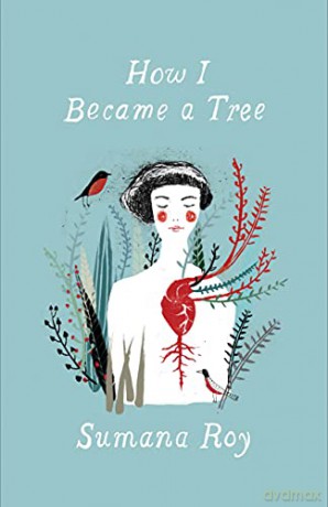 How I Became a Tree - Sumana Roy [KSIĄŻKA]