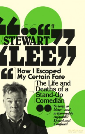 How I Escaped My Certain Fate - Stewart Lee [KSIĄŻKA]
