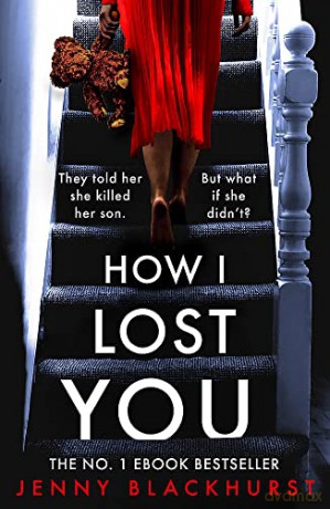 How I Lost You: 'Utterly gripping' Clare Mackintosh - Jenny Blackhurst [KSIĄŻKA]