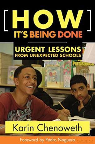 How It's Being Done: Urgent Lessons from Unexpected Schools - Karin Chenoweth [KSIĄŻKA]