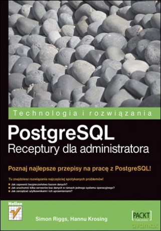 PostgreSQL. Receptury dla administratora [KSIĄŻKA]