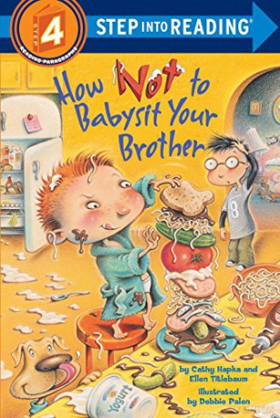 How Not to Babysit Your Brother: Step Into Reading 4 - Cathy Hapka [KSIĄŻKA]