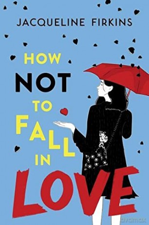 How Not to Fall in Love - Jacqueline Firkins [KSIĄŻKA]