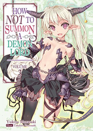 How NOT to Summon a Demon Lord: Volume 3 (How NOT to Summon a Demon Lord (light novel)) - Yukiya Murasaki [KSIĄŻKA]