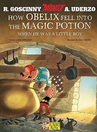How Obelix Fell Into The Magic Potion (Asterix) - René Goscinny [KSIĄŻKA]