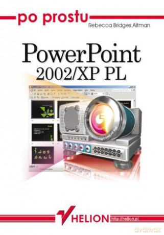 Po prostu PowerPoint 2002/XP PL [KSIĄŻKA]