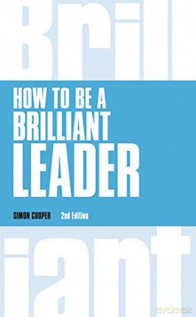 How to Be a Brilliant Leader (Brilliant Business) - Simon Cooper [KSIĄŻKA]