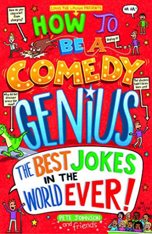 How to Be a Comedy Genius: (the best jokes in the world ever!) (Louis the Laugh) - Pete Johnson [KSIĄŻKA]