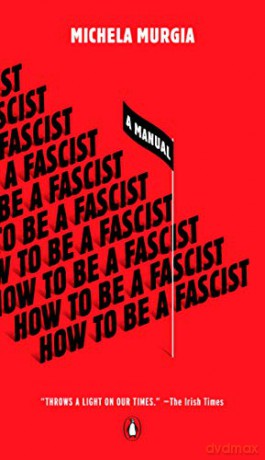 How to Be a Fascist: A Manual - Michela Murgia [KSIĄŻKA]