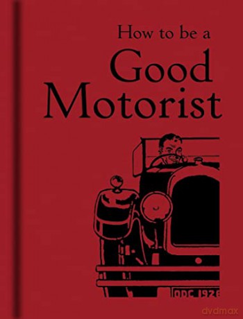 How to be a Good Motorist [KSIĄŻKA]