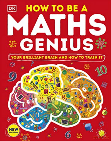 How to be a Maths Genius: Your Brilliant Brain and How to Train It [KSIĄŻKA]