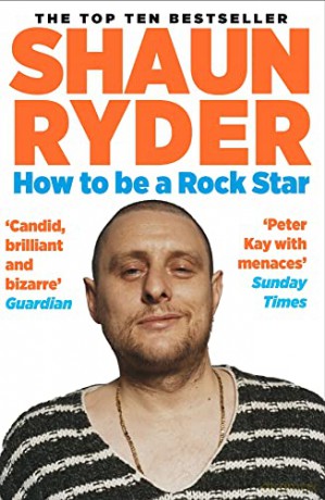How to Be a Rock Star - Shaun Ryder [KSIĄŻKA]