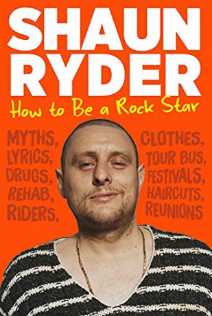 How to Be a Rock Star - Shaun Ryder [KSIĄŻKA]