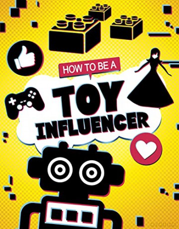 How to be a Toy Influencer (How to be an Influencer) - Kaitlin Scirri [KSIĄŻKA]
