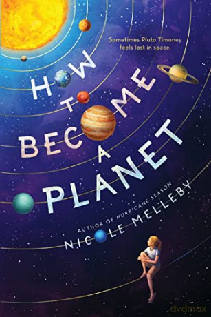 How to Become a Planet - Nicole Melleby [KSIĄŻKA]