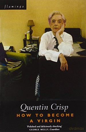 HOW TO BECOME A VIRGIN - Quentin Crisp [KSIĄŻKA]