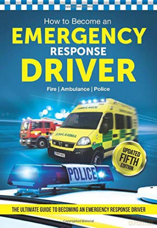 How to Become an EMERGENCY RESPONSE DRIVER: The ultimate guide to becoming an Emergecy Response Driver - Bill Lavender [KSIĄŻKA]
