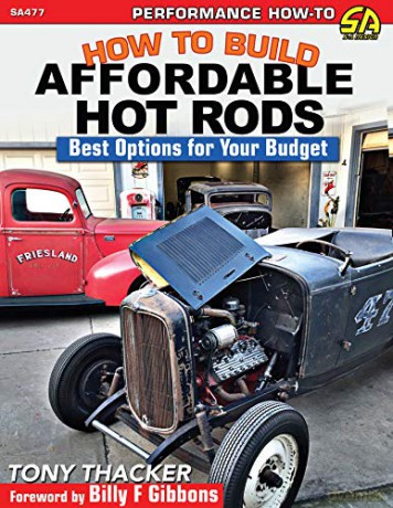 How to Build Affordable Hot Rods: Best Options for Your Budget - Tony Thacker [KSIĄŻKA]