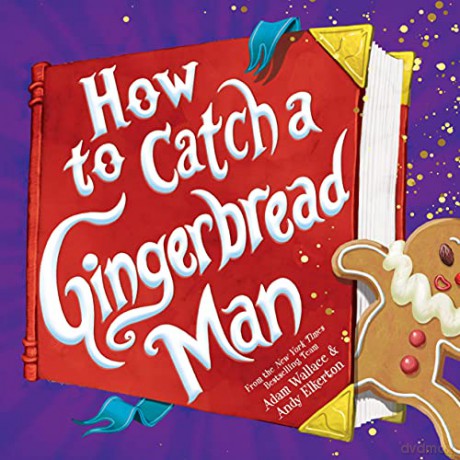 How to Catch a Gingerbread Man - Adam Wallace [KSIĄŻKA]