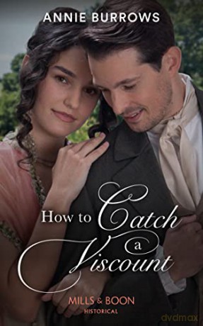 How To Catch A Viscount: Book 2 (The Patterdale Siblings) - Annie Burrows [KSIĄŻKA]