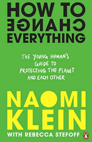 How To Change Everything - Naomi Klein [KSIĄŻKA]