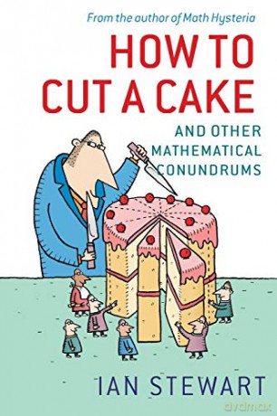How to Cut a Cake: And Other Mathematical Conundrums - Ian Stewart [KSIĄŻKA]