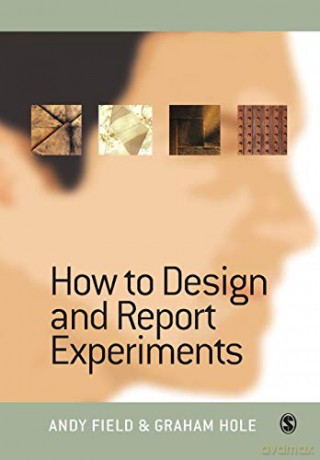 How to Design and Report Experiments - Andy Field [KSIĄŻKA]