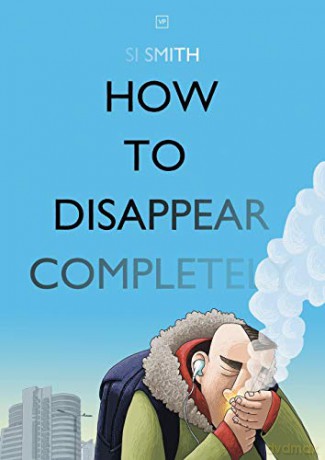 How to Disappear Completely - Si Smith [KSIĄŻKA]