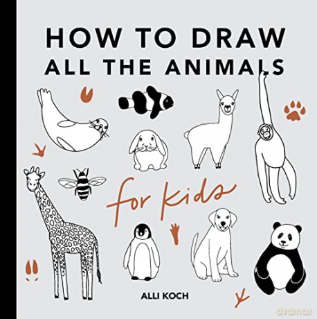 How to Draw All the Animals for Kids - Alli Koch [KSIĄŻKA]