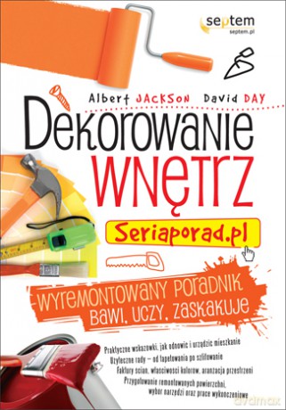 Dekorowanie wnętrz [KSIĄŻKA]