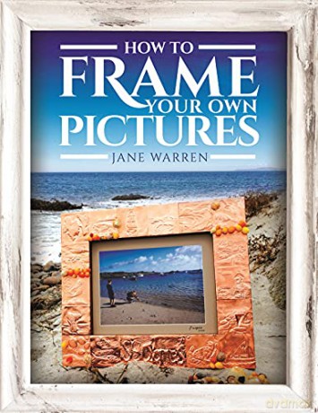 How to Frame Your Own Pictures (Crafts) - Jane Warren [KSIĄŻKA]