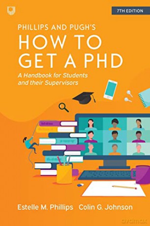 How to Get a PhD: A Handbook for Students and their Supervisors - Estelle M Phillips [KSIĄŻKA]