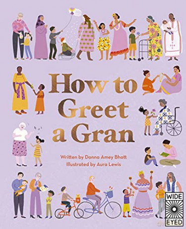 How to Greet a Gran - Donna Amey Bhatt [KSIĄŻKA]