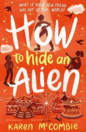 How To Hide An Alien: 2 (How To Be a Human, 2) - Karen McCombie [KSIĄŻKA]