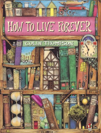 How To Live Forever (Red Fox Picture Books) - Colin Thompson [KSIĄŻKA]