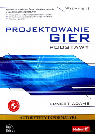 Projektowanie gier. Podstawy. Wydanie II [KSIĄŻKA]